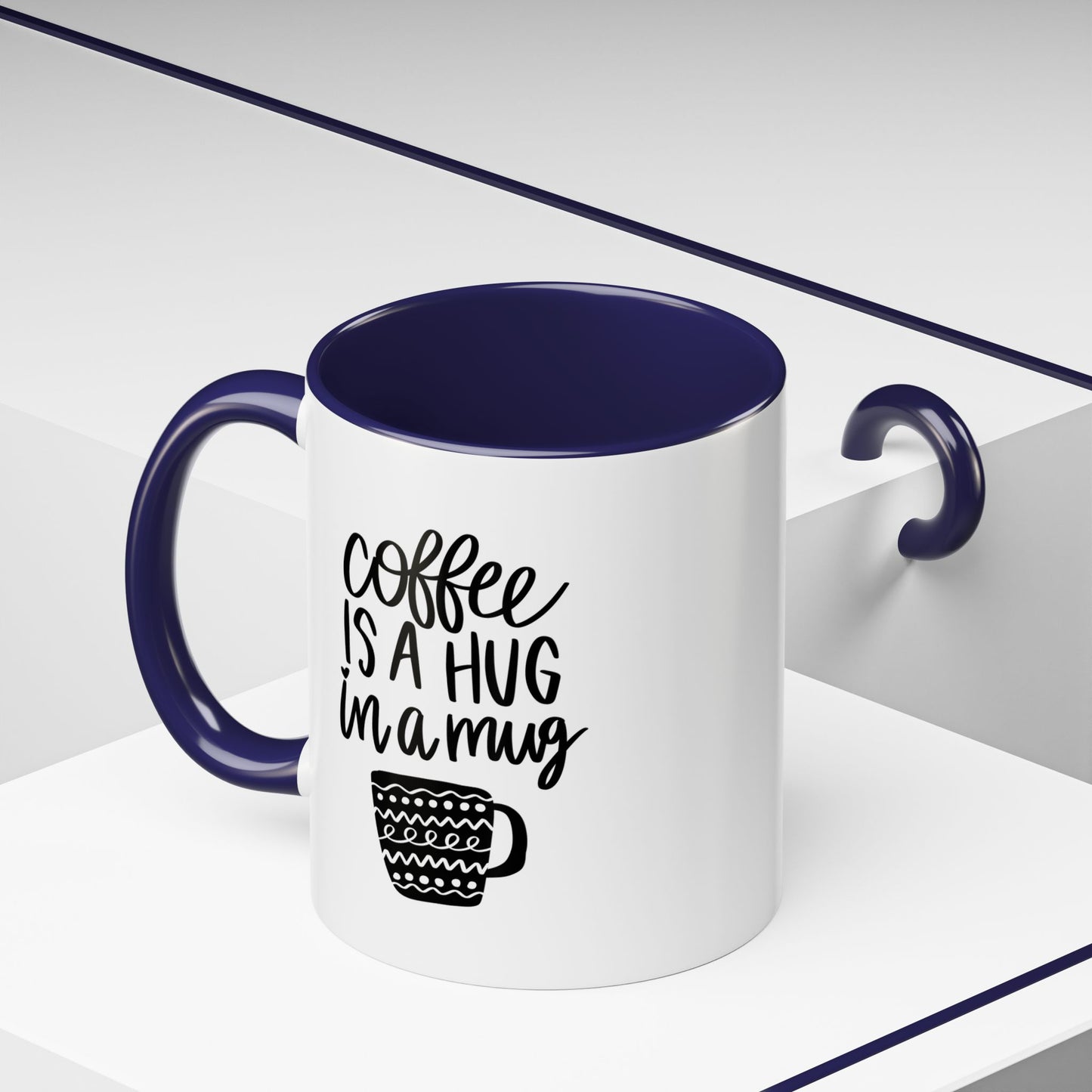 "Coffee is a Hug in a Mug" Ceramic Mug