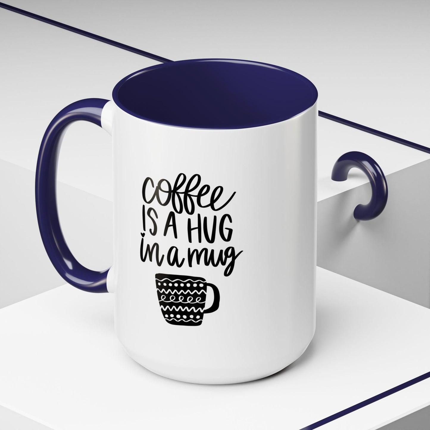 "Coffee is a Hug in a Mug" Ceramic Mug