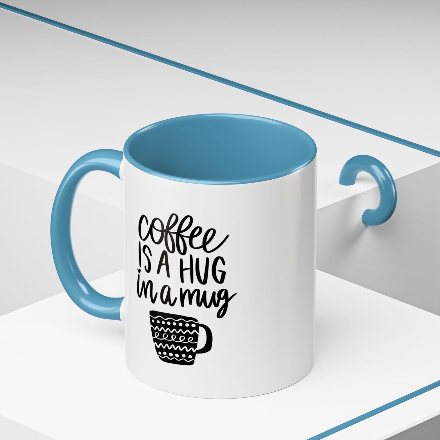 "Coffee is a Hug in a Mug" Ceramic Mug