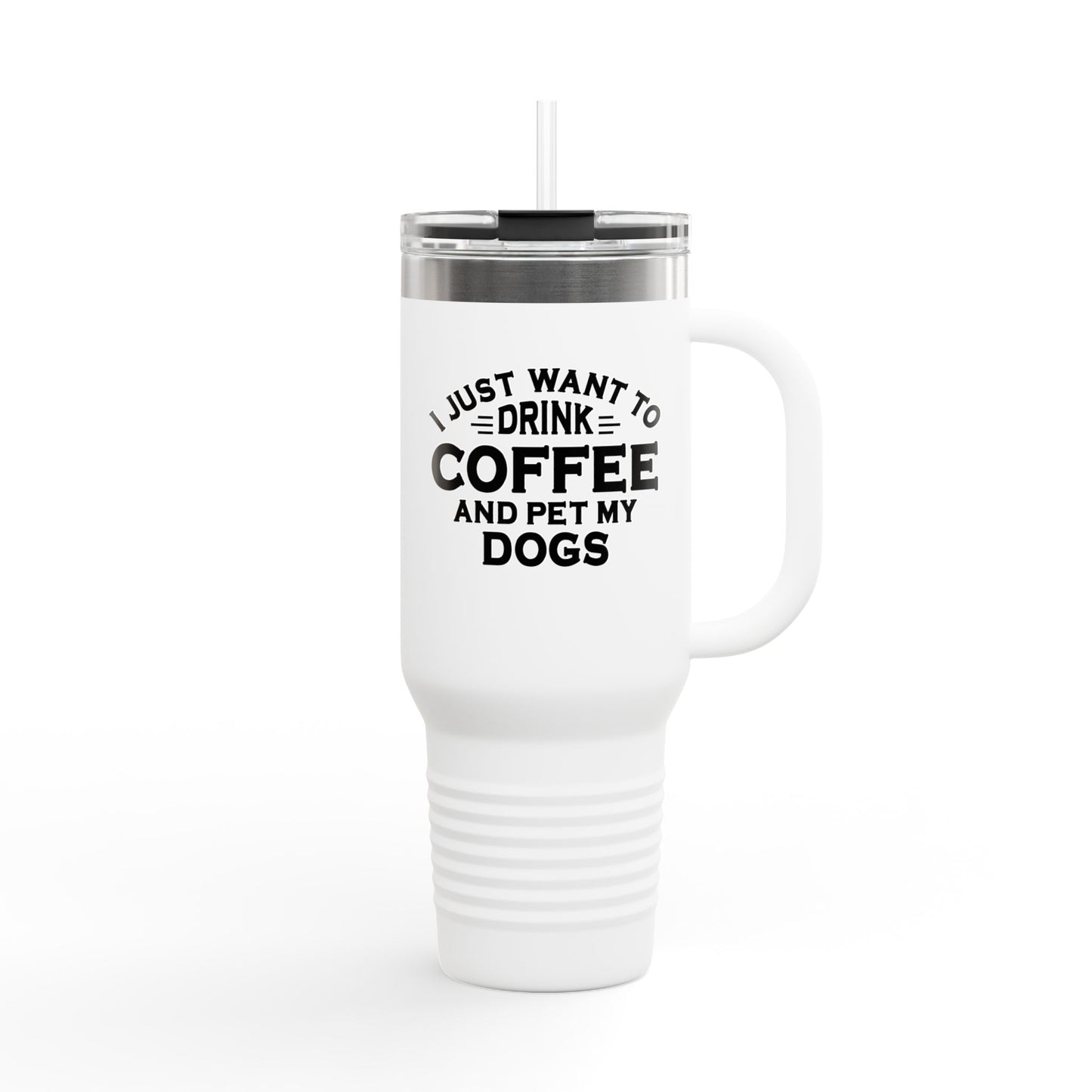 "I Just Want to Drink Coffee and Pet My Dog" Tumbler ~ Yorkshire Terrier