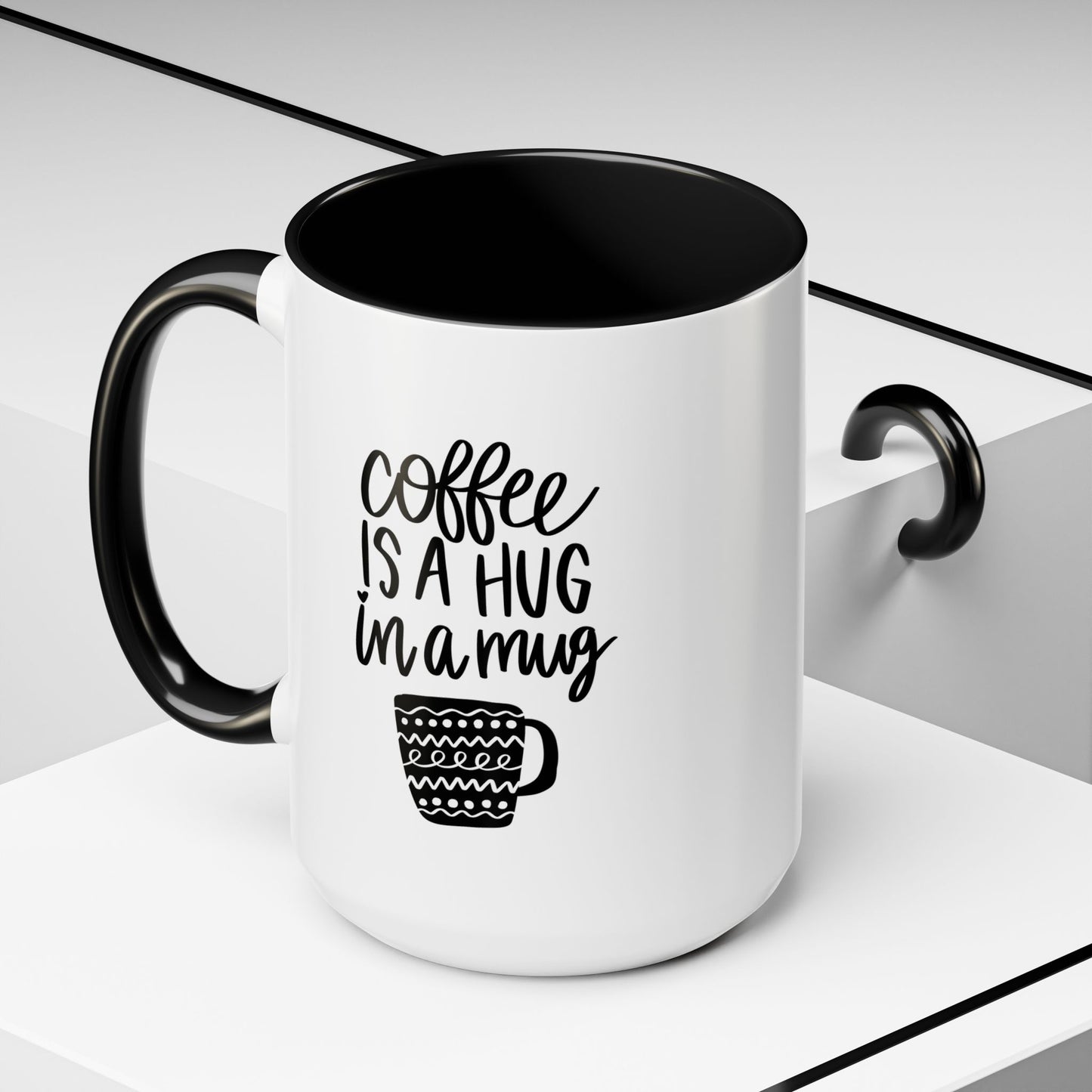 "Coffee is a Hug in a Mug" Ceramic Mug