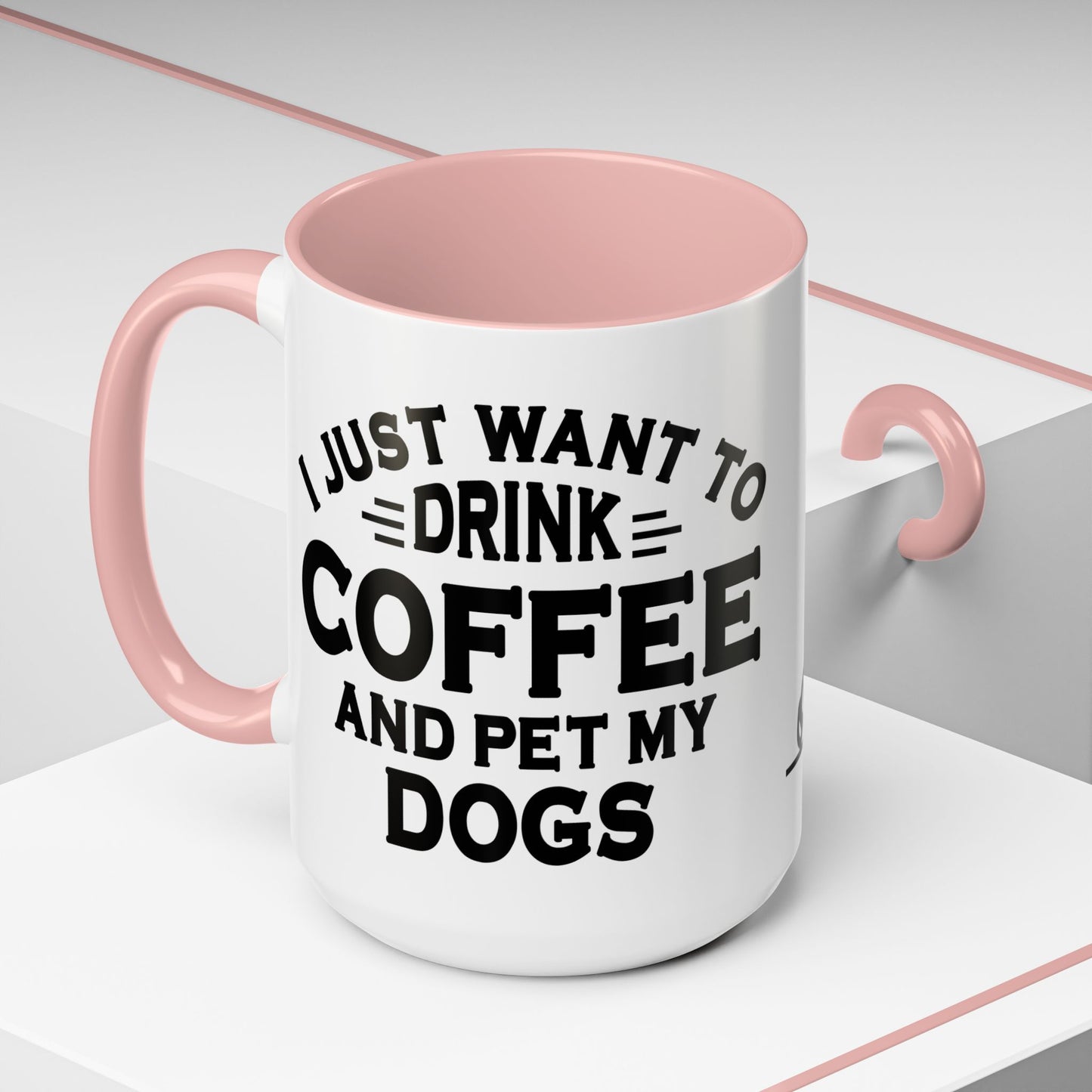 "I Just Want to Drink Coffee and Pet My Dogs" Ceramic Mug ~ Pug