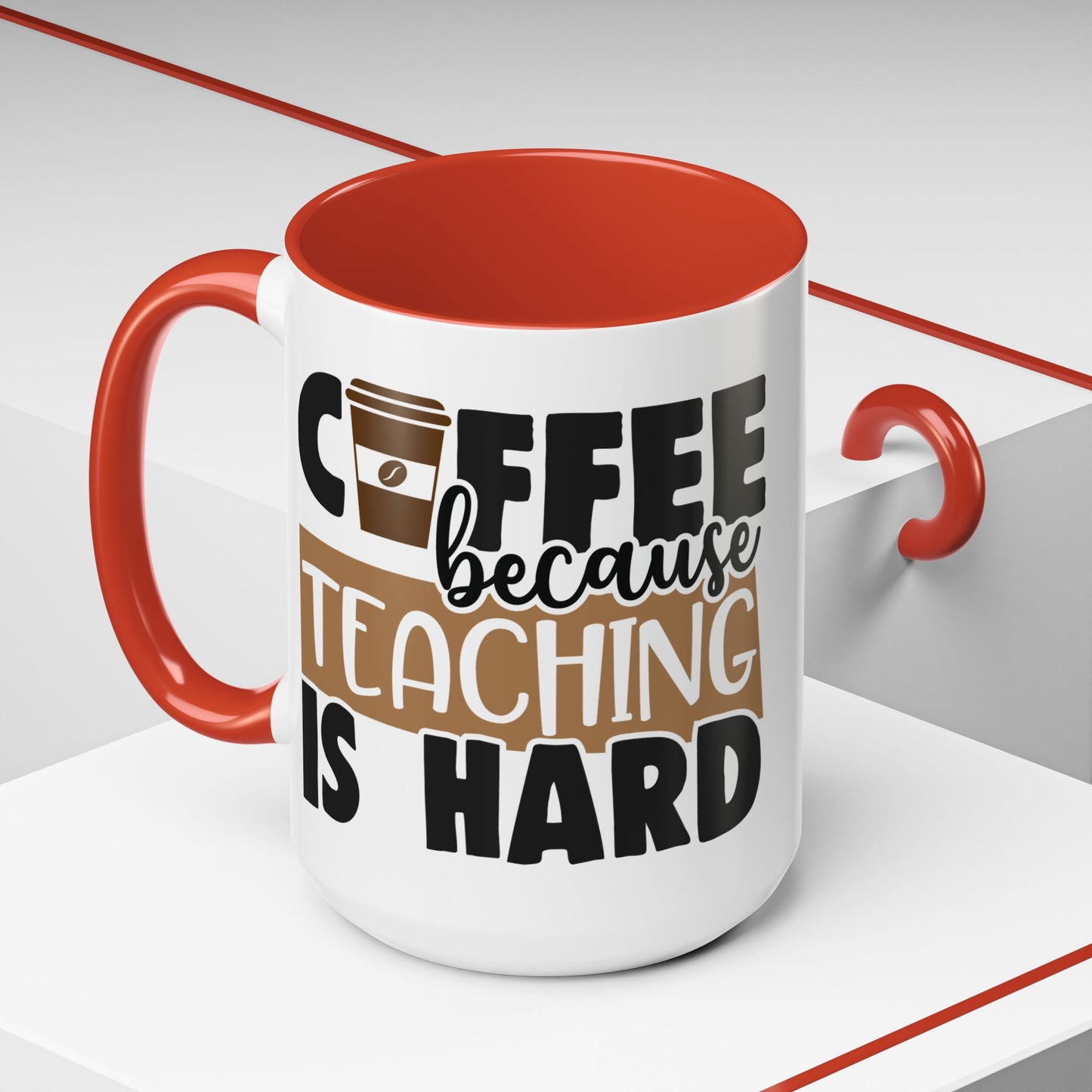 "Coffee Because Teaching is Hard" Ceramic Coffee Mug