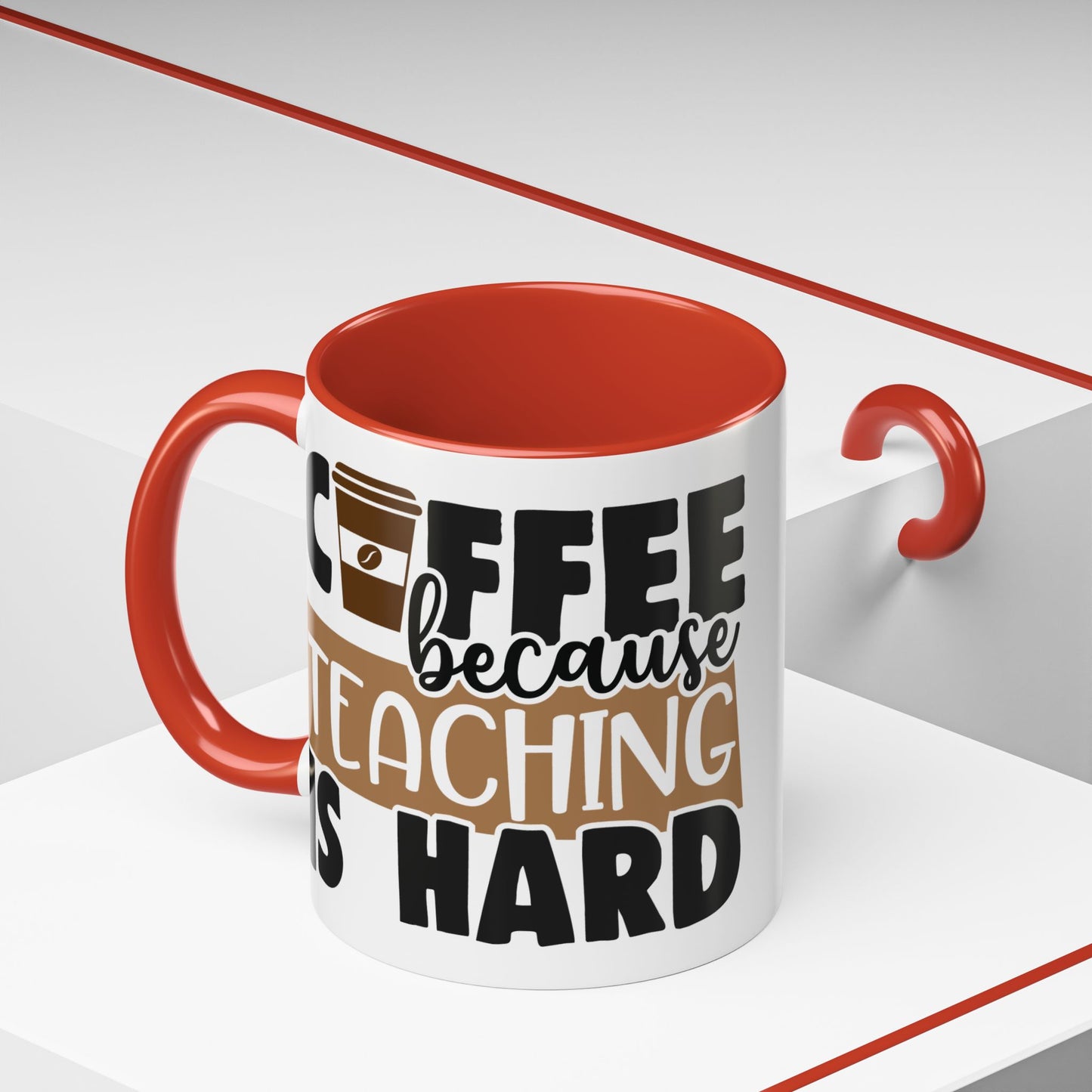 "Coffee Because Teaching is Hard" Ceramic Coffee Mug